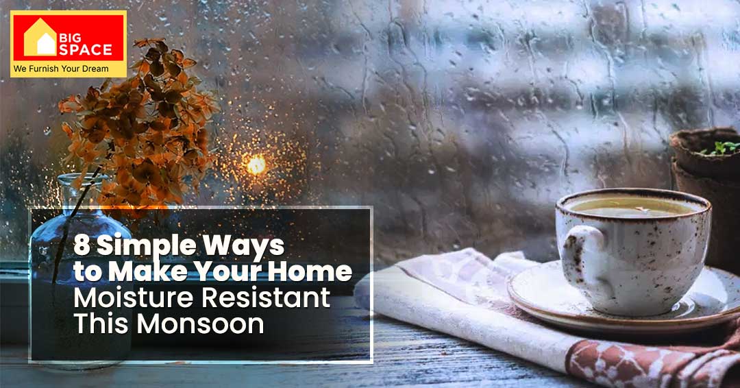 8 Simple Ways to Make Your Home Moisture Resistant This Monsoon