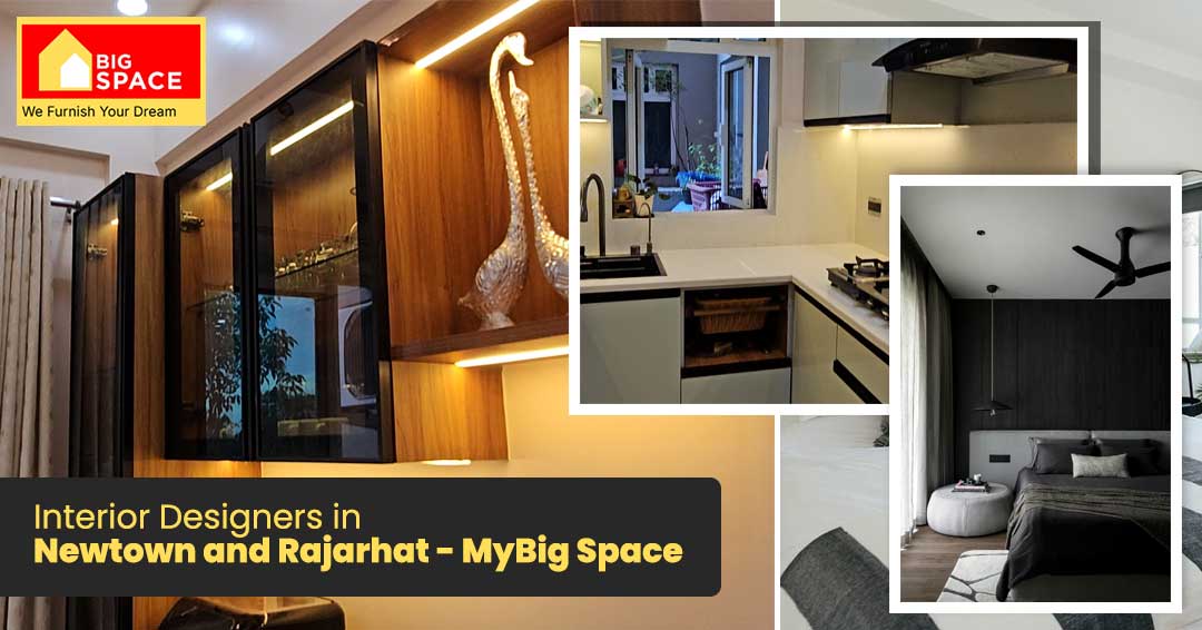 Interior Designers in Newtown and Rajarhat – My Big Space